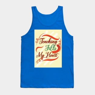 teacher fills my heart Tank Top